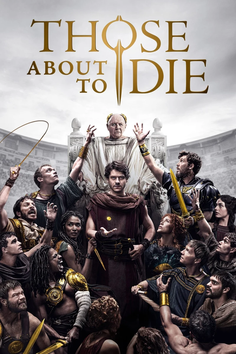 Those About to Die production poster