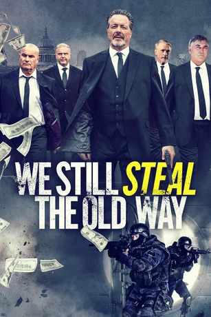 We Still Steal the Old Way theatrical poster